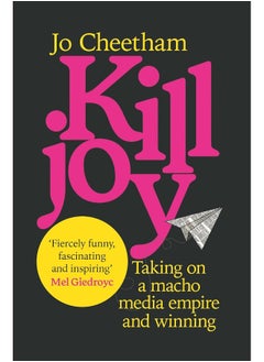 Killjoy: Taking on a macho media empire and winning 