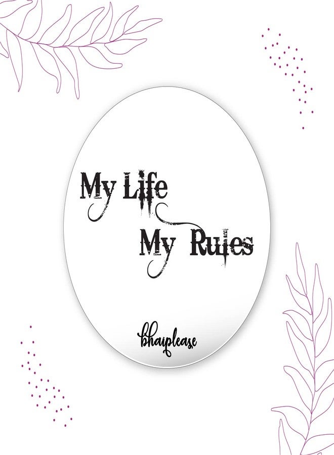 Bhai Please My Life My Rules Pin Badge | 44mm Round Shaped Pin- Badge | Pin-Back Button Badge | Gift for Birthday, Events (Pack of 1 pc) - Image 3