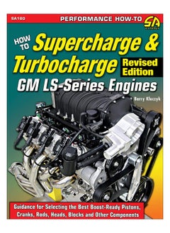 How To Supercharge And Turbocharge Gm Ls-Series Engines - Revised Edition 