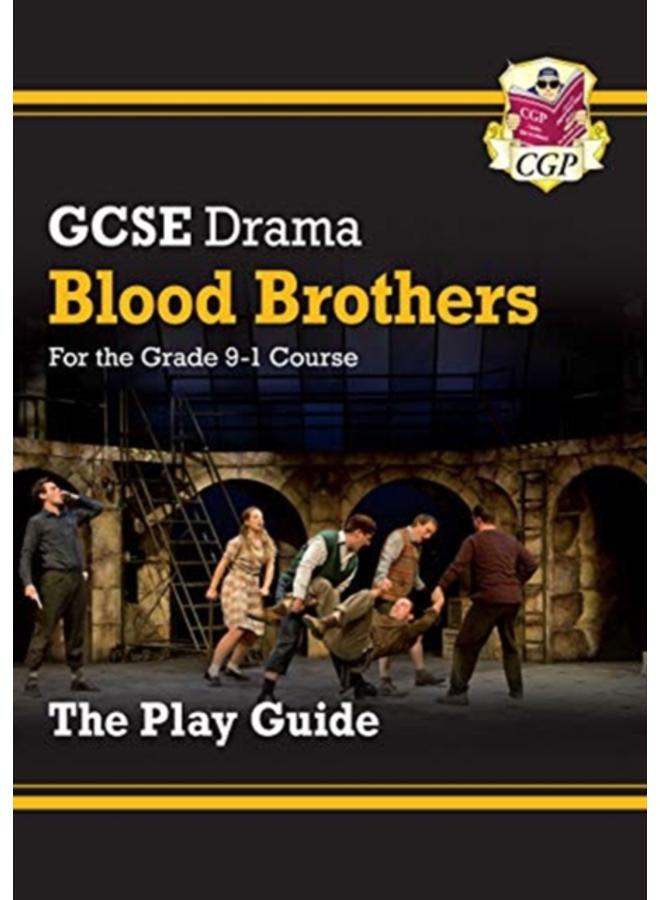 GCSE Drama Play Guide - Blood Brothers 