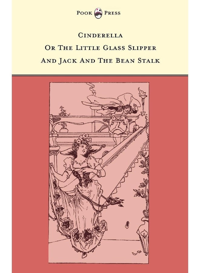 Cinderella or The Little Glass Slipper and Jack and the Bean Stalk - Illustrated by Alice M. Mitchell (The Banbury Cross Series)