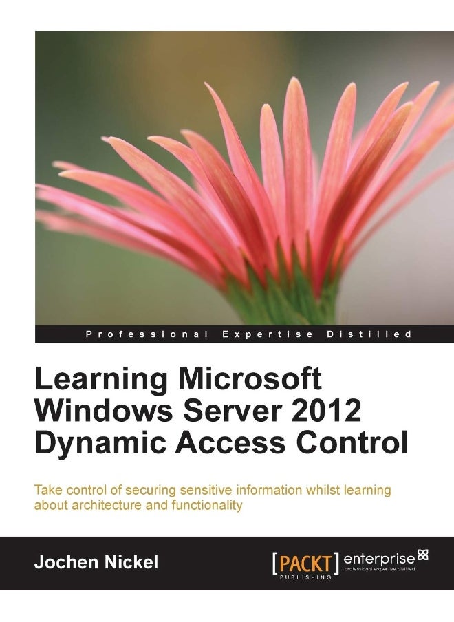 Learning Microsoft Windows Server 2012 Dynamic Access Control 