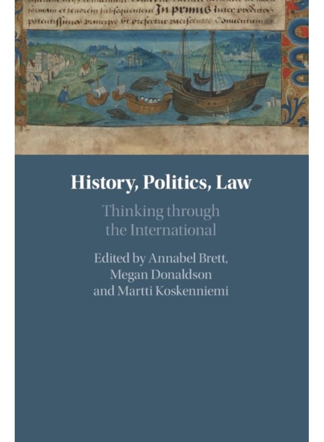 History, Politics, Law : Thinking through the International 