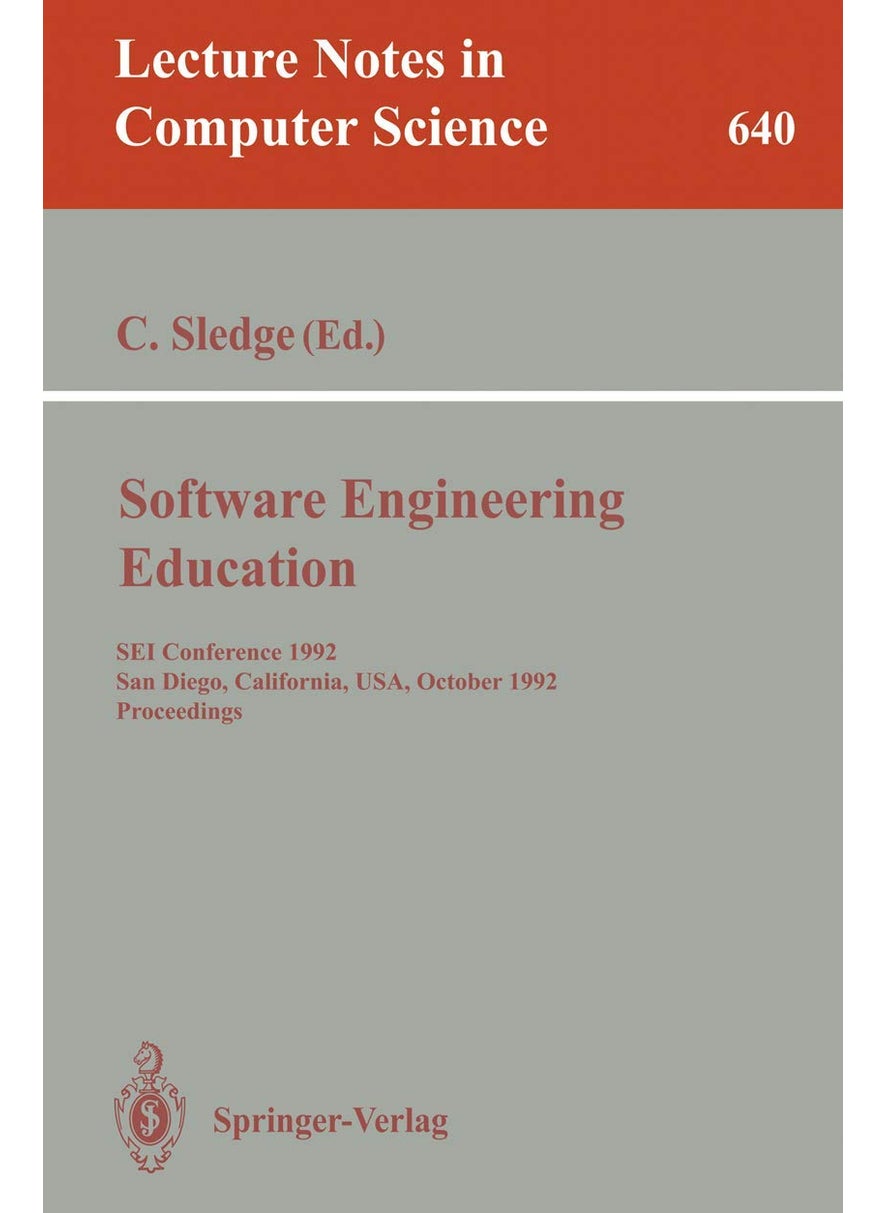 Software Engineering Education: SEI Conference 1992, San Diego, California, USA, October 5-7, 1992. Proceedings 