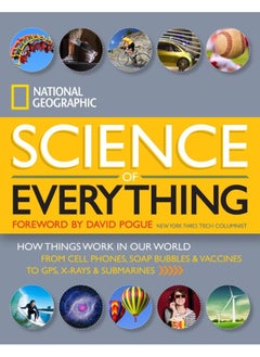 National Geographic Science of Everything: How Things Work in Our World