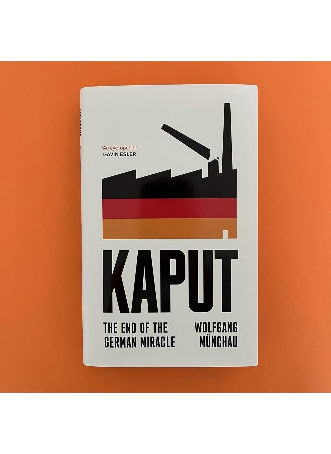 Kaput: The End of the German Miracle - pzsku/ZFBE87667B2517C8D0550Z/45/_/1737494794/e41cdcbc-b3f0-4152-83c0-1ca409058dac