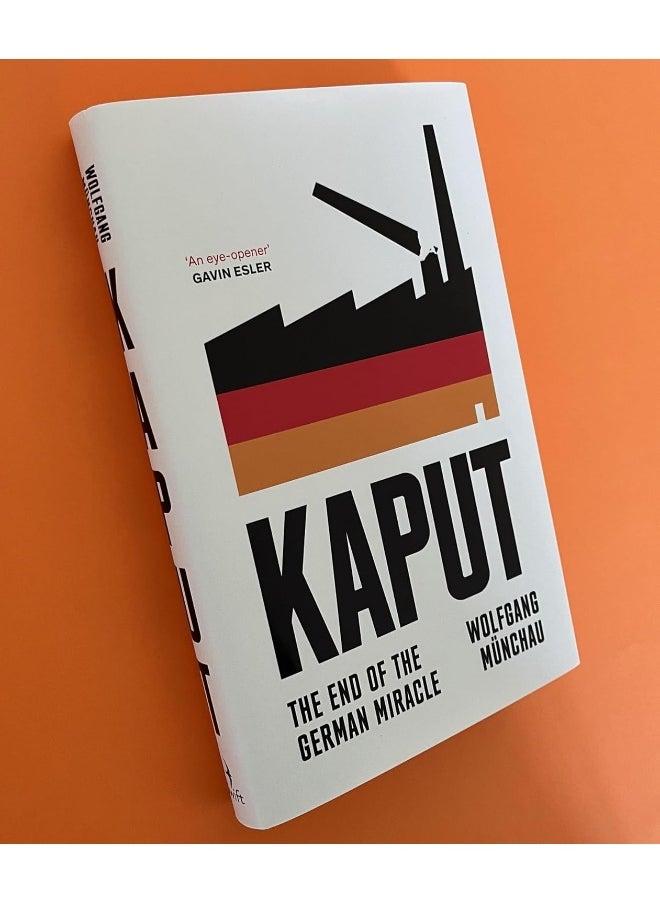 Kaput: The End of the German Miracle - pzsku/ZFBE87667B2517C8D0550Z/45/_/1737494795/3e32cba8-909e-4937-8c92-fcbf3cb1bc67