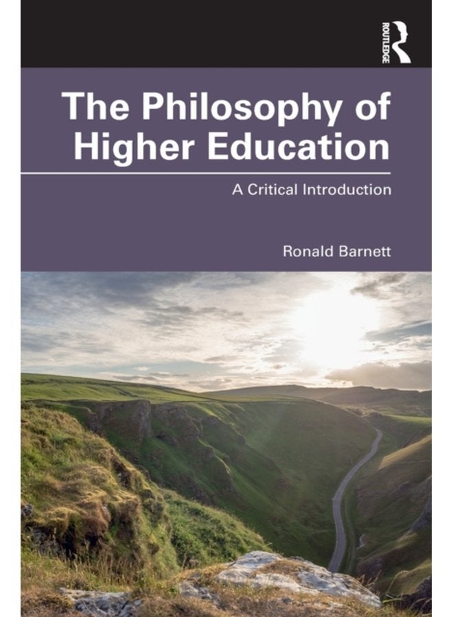 The Philosophy of Higher Education A Critical Introduction - Paperback