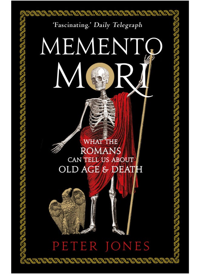 Memento Mori: What the Romans Can Tell Us About Old Age and Death 