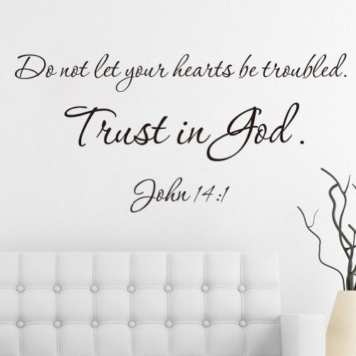 Decalgeek Black 22" X 10" Do not let Your Hearts be Troubled. Trust in God. John 14:1 Art Home Mural Décor - Image 1