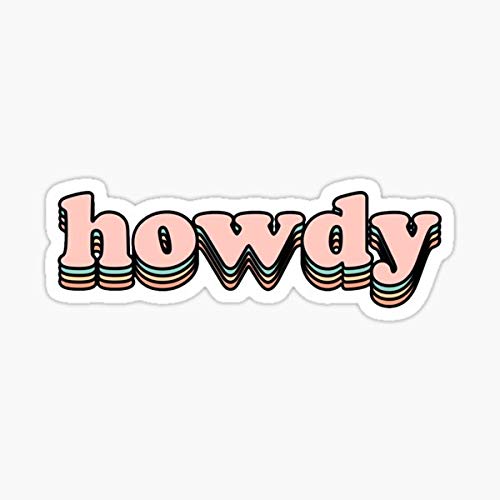 decals Howdy Sticker Pink Cartoon Custom Vinyl Reflective Diecut Single Use Rectangular Wall Car Water Bottle Laptop Phone Journal Sticker for Windows Cars Trucks
