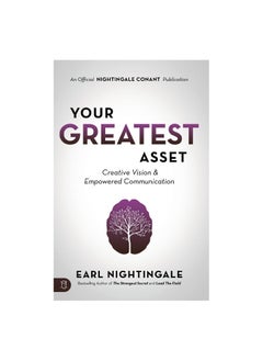 Your Greatest Asset: Creative Vision and Empowered Communication Paperback 
