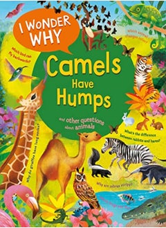 I WONDER WHY CAMELS HAVE HUMPS 