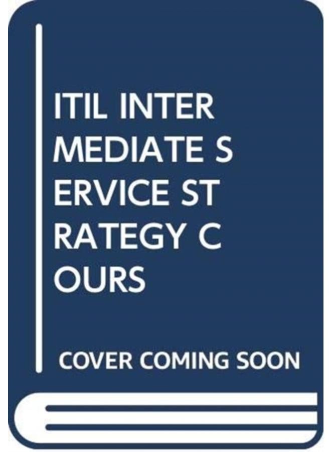 ITIL INTERMEDIATE SERVICE STRATEGY COURS 