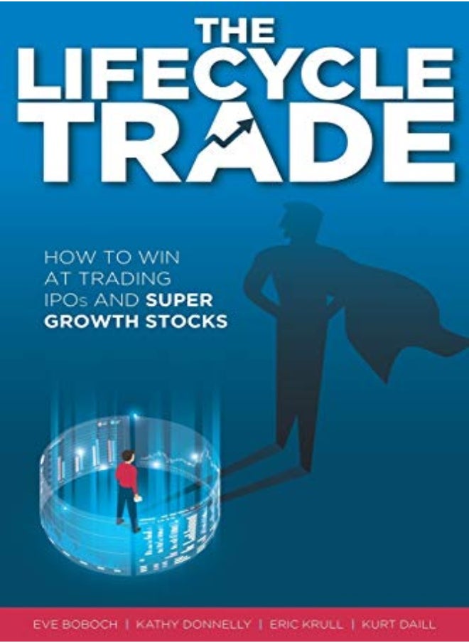 null - The Lifecycle Trade How To Win At Trading Ipos And Super Growth Stocks by Donnelly, Kathy - Krull, Eric - Daill, Kurt Paperback - Image 1