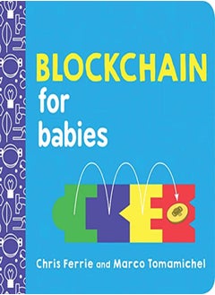 Blockchain For Babies by Ferrie, Chris - Tomamichel, Marco Paperback
