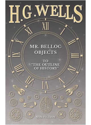 Mr. Belloc Objects to "The Outline of History" - pzsku/ZFC0619CF93E495398BA9Z/45/1747922313/ecdc6737-8890-4196-a590-8ad21d7dd3d3