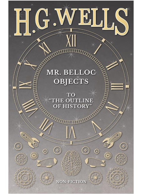 Mr. Belloc Objects to "The Outline of History"