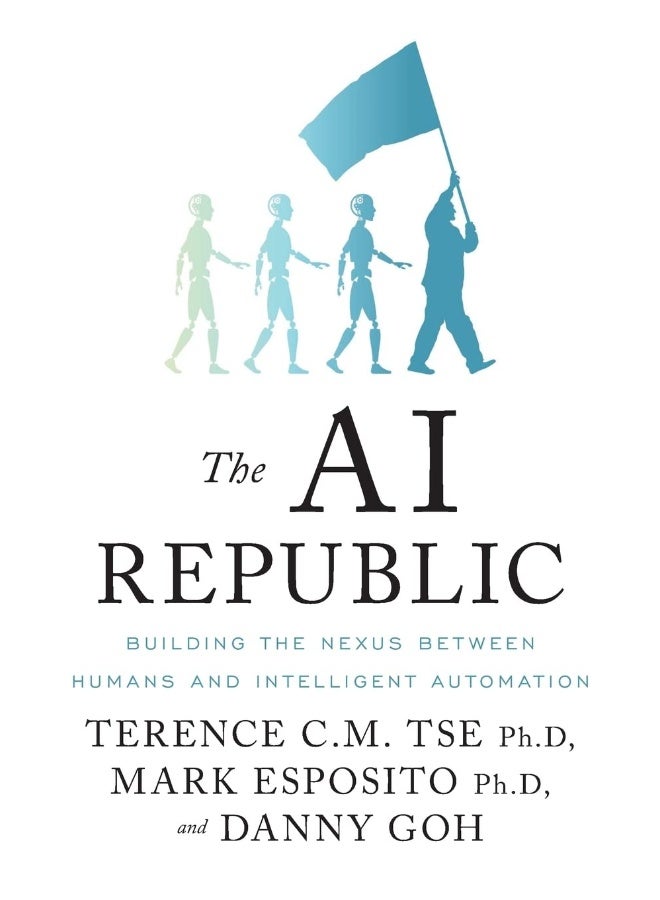 The AI Republic: Building the Nexus Between Humans and Intelligent Automation 