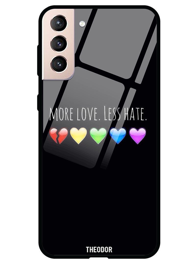 Theodor Protective Tempered Glass Case Cover Samsung Galaxy S21  More Love Less Hate - Image 1