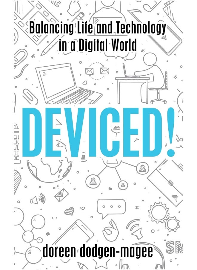 null - Deviced!: Balancing Life and Technology in a Digital World - Image 1