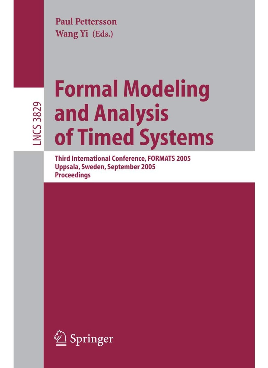 Formal Modeling and Analysis of Timed Systems: Third International Conference, FORMATS 2005, Uppsala, Sweden, September 26-28, 2005, Proceedings 