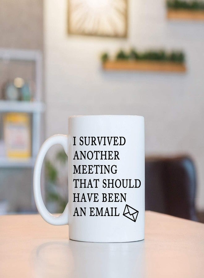 Toshiy Email Mug - Survived Another Meeting That Should Have Been an Email - Funny Office Mug - White Elephant Gift for Boss or Coworkers - 11 Oz - Image 3