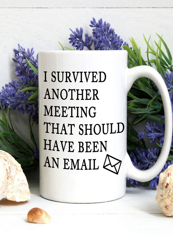 Toshiy Email Mug - Survived Another Meeting That Should Have Been an Email - Funny Office Mug - White Elephant Gift for Boss or Coworkers - 11 Oz - Image 4