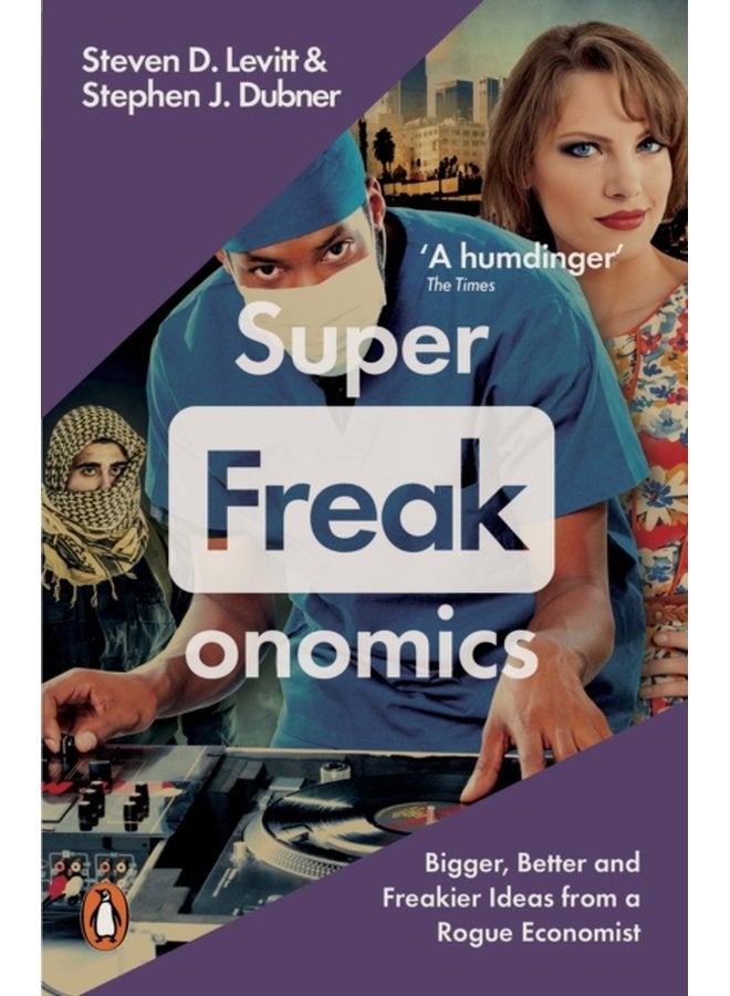 Superfreakonomics Global Cooling Patriotic Prostitutes and Why Suicide Bombers Should Buy Life Insurance - Paperback