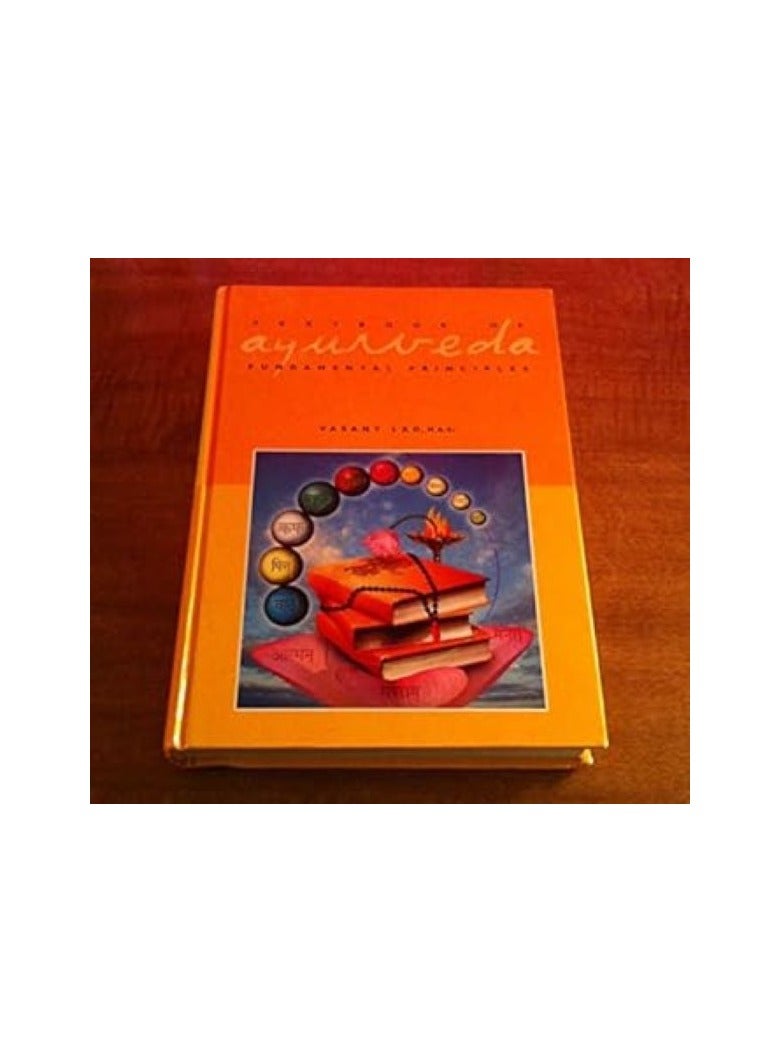 Textbook of Ayurveda  Volume 1 - Fundamental Principles of Ayurveda
