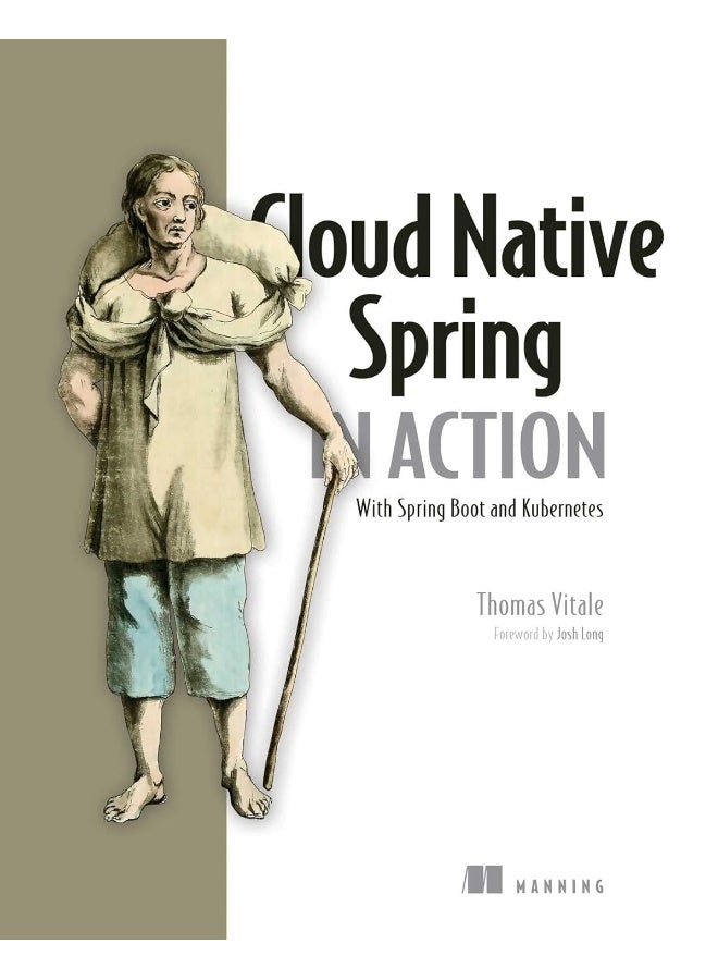 Cloud Native Spring in Action: With Spring Boot and Kubernetes