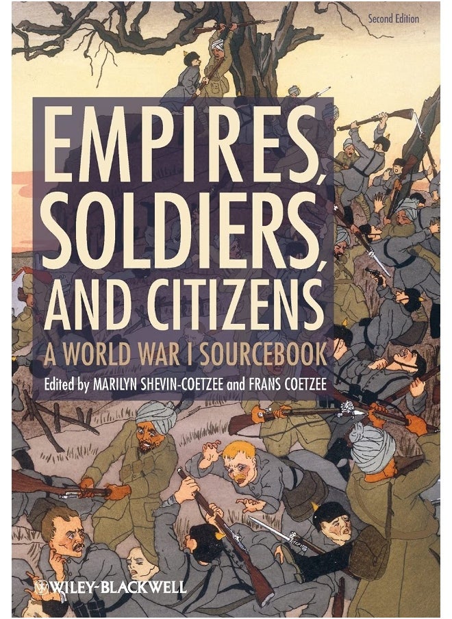 Empires, Soldiers, and Citizens: A World War I Sourcebook 
