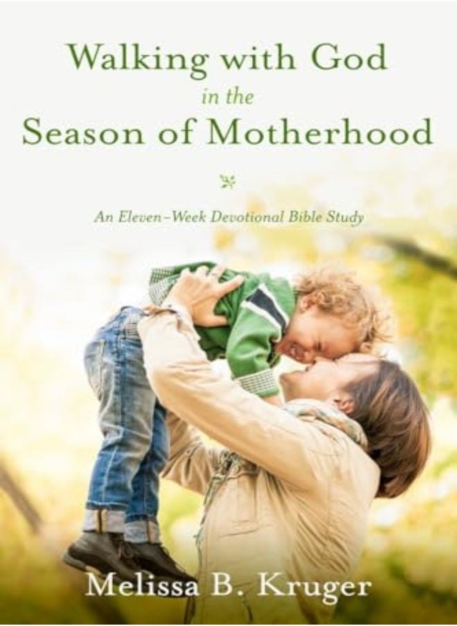 Walking with God in the Season of Motherhood 