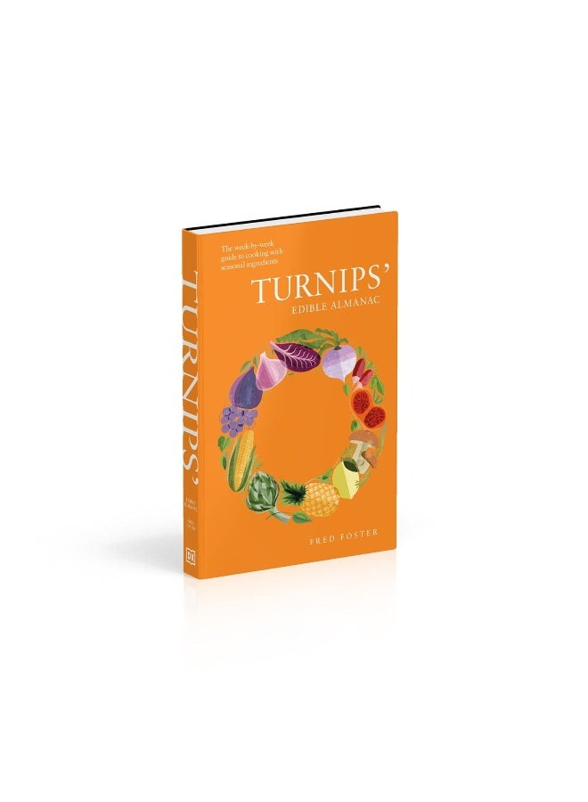 Turnips' Edible Almanac: The Week-by-week Guide to Cooking with Seasonal Ingredients  - Image 3