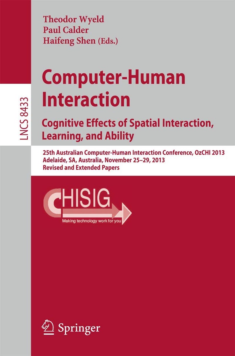 Computer-Human Interaction. Cognitive Effects of S: 25th Australian Computer-Human Interaction Confere
