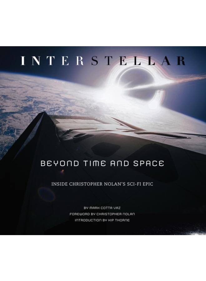 Interstellar : Beyond Time and Space: Inside Christopher Nolan's Sci-Fi Epic