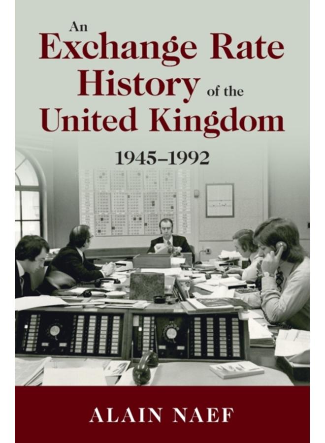 An Exchange Rate History of the United Kingdom : 1945???1992 