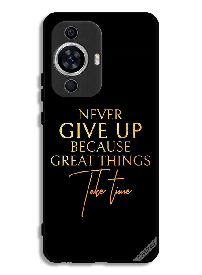 Covernex Huawei nova 12s Protective Case Cover Never Give Up Because Great Things Take Time - Image 1