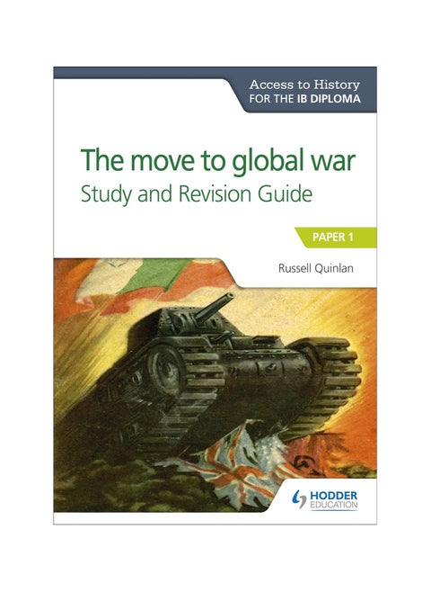 Access to History for the IB Diploma the move to global war Study and Revision Guide  Paper 1 Prepare for Success