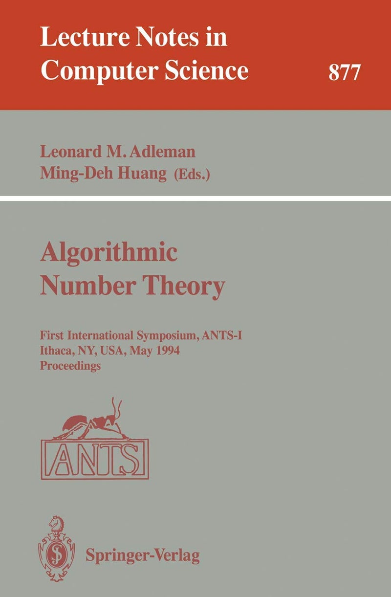 Algorithmic Number Theory: First International Symposium, ANTS-I, Ithaca, NY, USA, May 6 - 9, 1994. Proceedings 