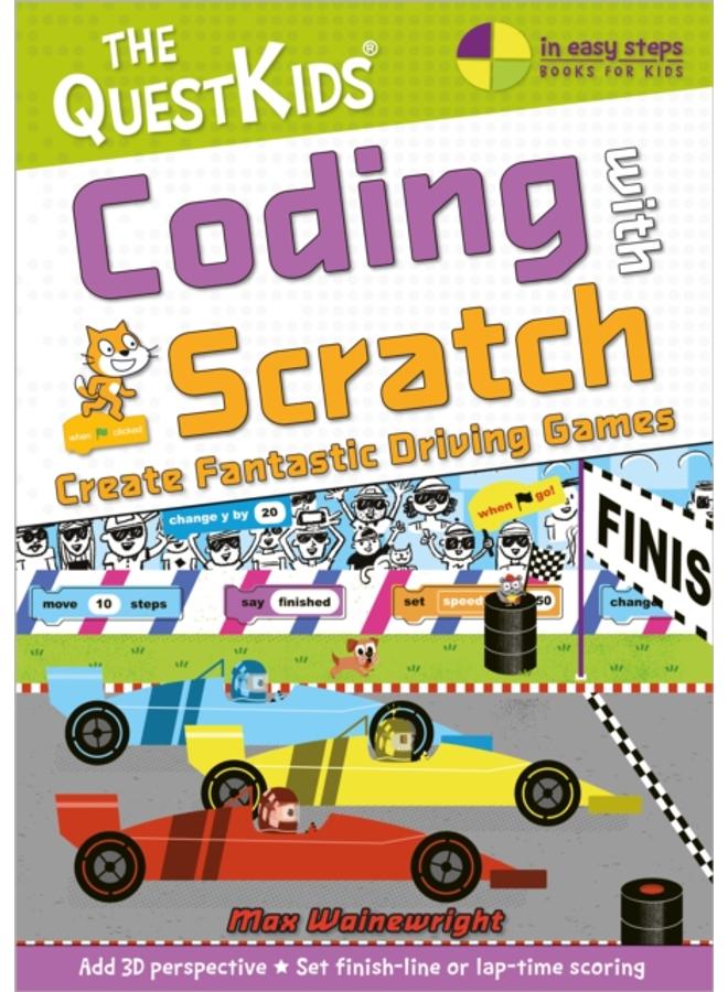 Coding with Scratch - Create Fantastic Driving Games : The QuestKids do Coding 