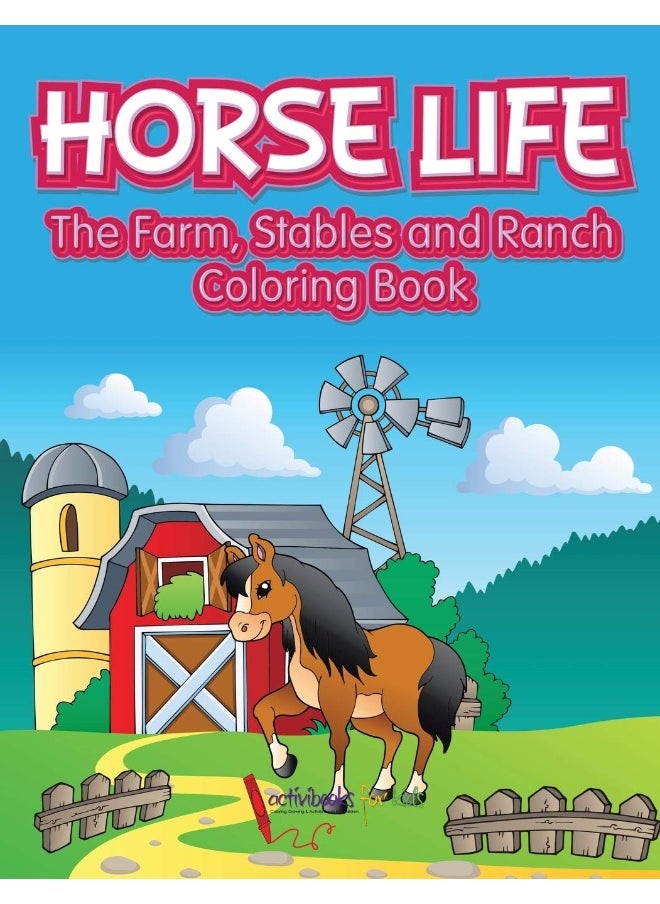 Horse Life. The Farm, Stables and Ranch Coloring Book  - Image 1