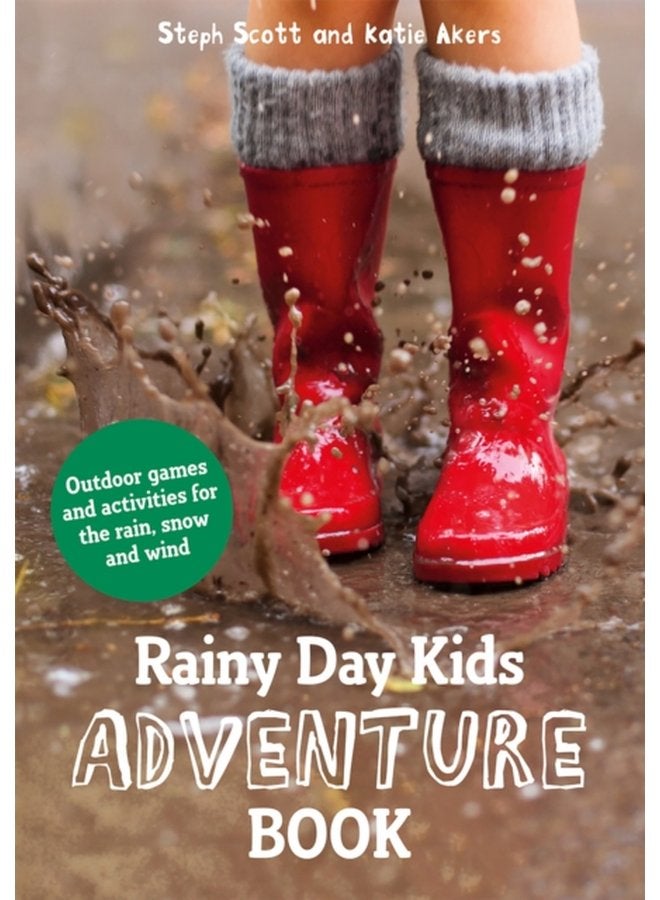 Rainy Day Kids Adventure Book Outdoor games and activities for the wind rain and snow - Paperback