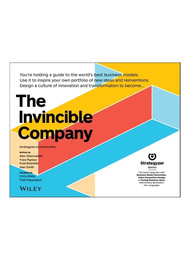 The Invincible Company: How to Constantly Reinvent Your Organization with Inspiration from the World's Best Business Models