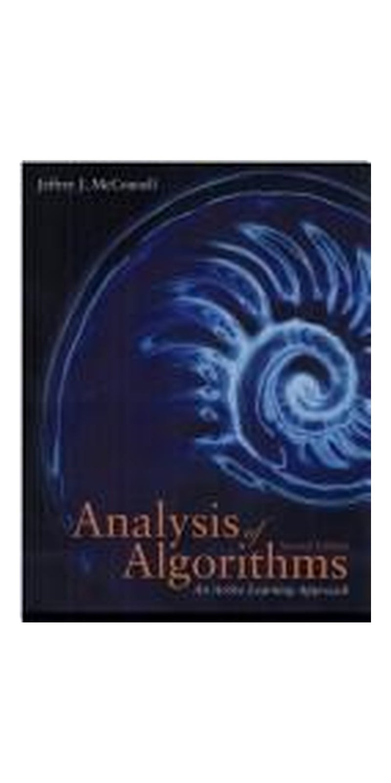 Analysis of algorithms: an active learning approach | Authored by Jeffrey J. McConnell | Paperback | 2nd ed | Published by Jones and Bartlett Publishers