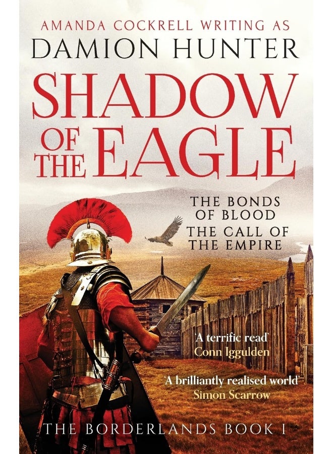 Shadow of the Eagle: 'A terrific read' Conn Iggulden  - Image 1