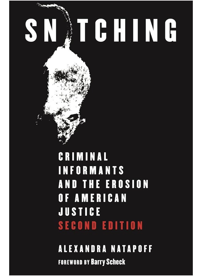 null - Snitching: Criminal Informants and the Erosion of American Justice, Second Edition - Image 1