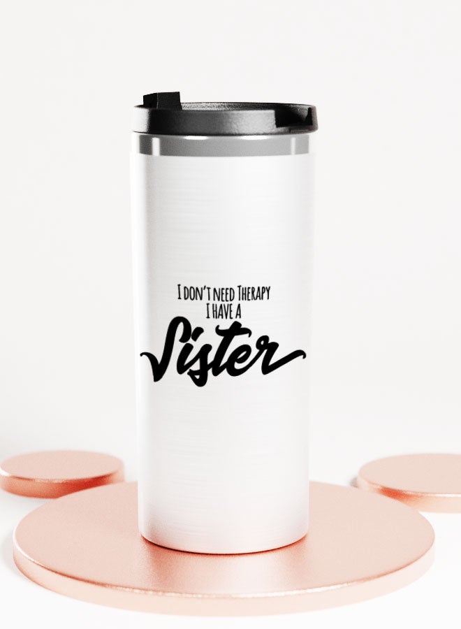 LIT Silver Tumbler I have a sister QuoteStainless Tumbler Best Sister Quote Sister Presents - Image 1