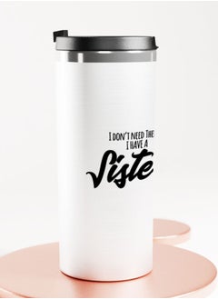 LIT Silver Tumbler I have a sister QuoteStainless Tumbler Best Sister Quote Sister Presents  - Image 2