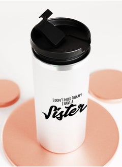 LIT Silver Tumbler I have a sister QuoteStainless Tumbler Best Sister Quote Sister Presents  - Image 5
